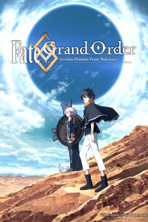 Fate/Grand Order: Zettai Majuu Sensen Babylonia